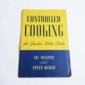 Vtg Controlled Cooking Tastier Dishes 101 Recipes Speed Menues American Gas Co